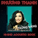 CD PHƯƠNG THANH - TRỐNG VẮNG(HI-END ACOUSTIC ROCK)